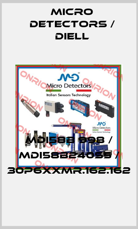 MDI58B 998 / MDI58B240S5 / 30P6XXMR.162.162
 Micro Detectors / Diell