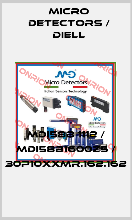 MDI58B 1112 / MDI58B1600Z5 / 30P10XXMR.162.162
 Micro Detectors / Diell