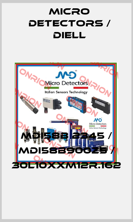 MDI58B 2345 / MDI58B900Z5 / 30L10XXM12R.162
 Micro Detectors / Diell