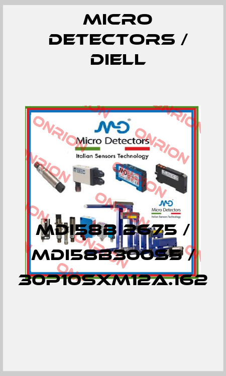 MDI58B 2675 / MDI58B300S5 / 30P10SXM12A.162
 Micro Detectors / Diell