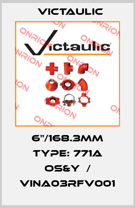 6"/168.3mm Type: 771A OS&Y  / VINA03RFV001 Victaulic