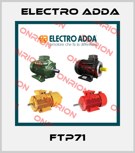 FTP71 Electro Adda