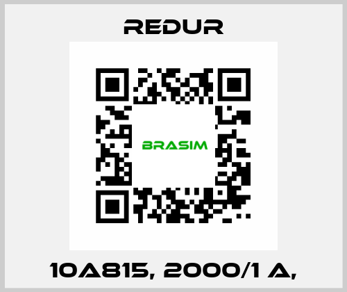 10A815, 2000/1 A, Redur