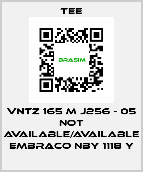 VNTZ 165 M J256 - 05 not available/available Embraco NBY 1118 Y TEE