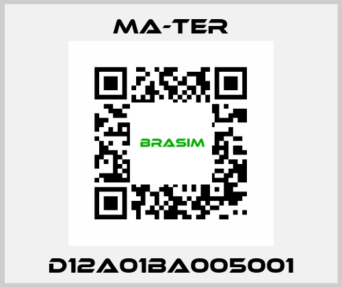 D12A01BA005001 MA-TER