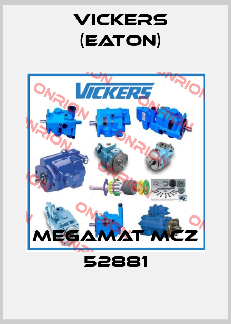 MEGAMAT MCZ 52881 Vickers (Eaton)