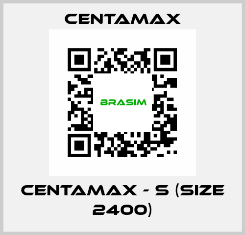 CENTAMAX - S (Size 2400) CENTAMAX