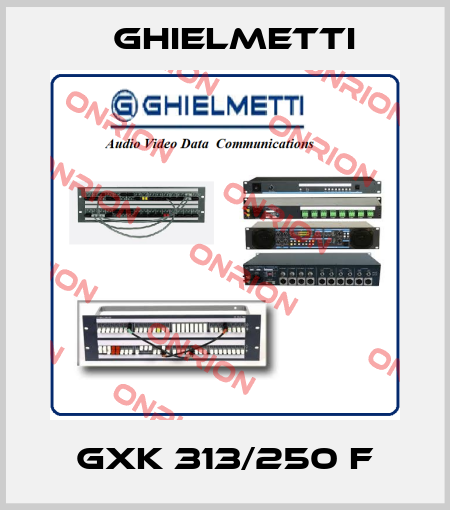 GXK 313/250 f Ghielmetti