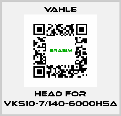 Head for VKS10-7/140-6000HSA Vahle