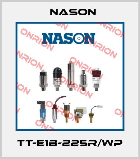 TT-E1B-225R/WP Nason