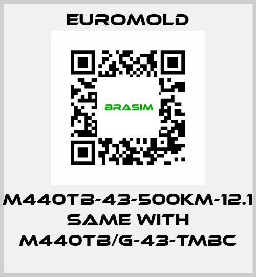 M440TB-43-500KM-12.1 same with M440TB/G-43-TMBC EUROMOLD