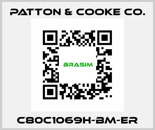 C80C1069H-BM-ER Patton & Cooke Co.