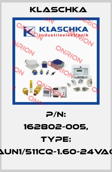 P/N: 162802-005, Type: AUN1/511cq-1.60-24VAC Klaschka