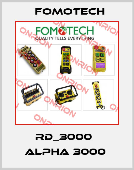 RD_3000   ALPHA 3000  Fomotech
