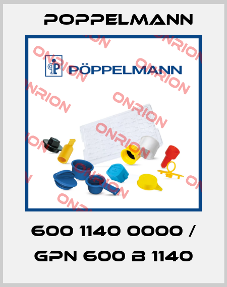 600 1140 0000 / GPN 600 B 1140 Poppelmann