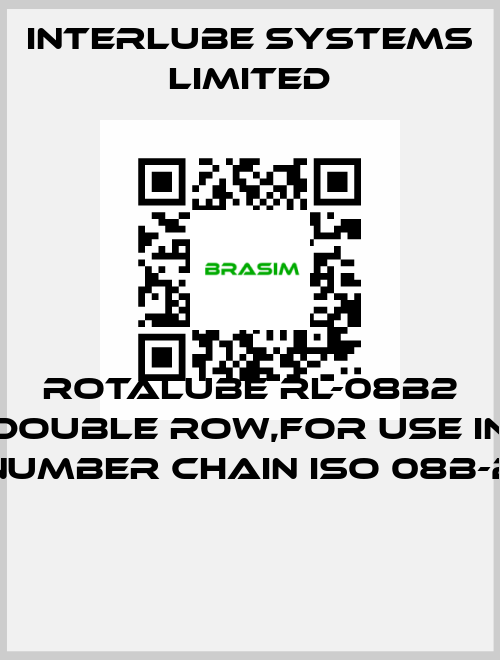 ROTALUBE RL-08B2 DOUBLE ROW,FOR USE IN NUMBER CHAIN ISO 08B-2  Interlube Systems Limited