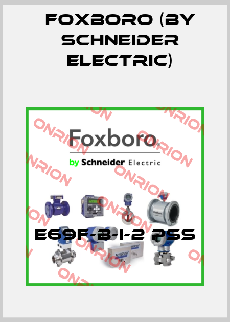 E69F-B-I-2 PSS Foxboro (by Schneider Electric)