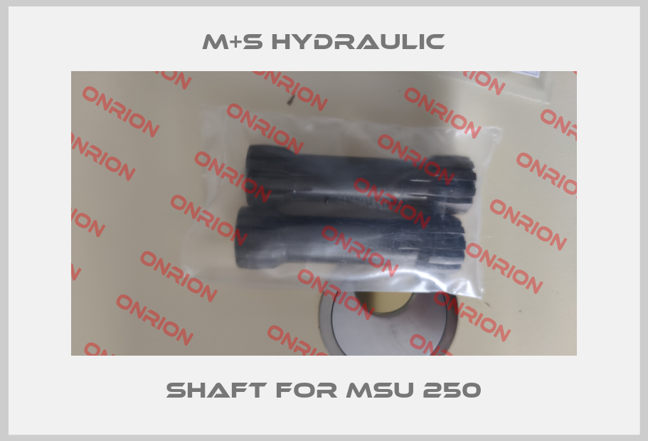 Shaft for MSU 250-big