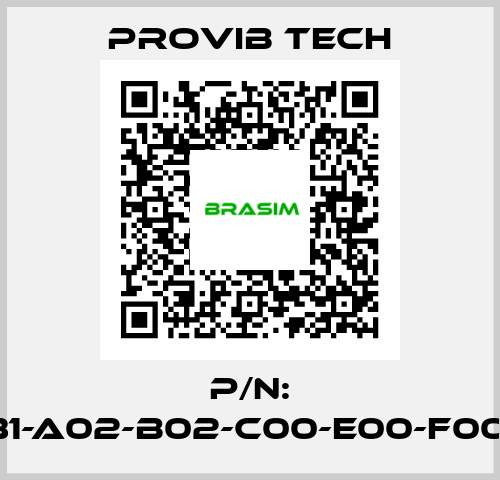 P/N: TM031-A02-B02-C00-E00-F00-G00 Provib Tech