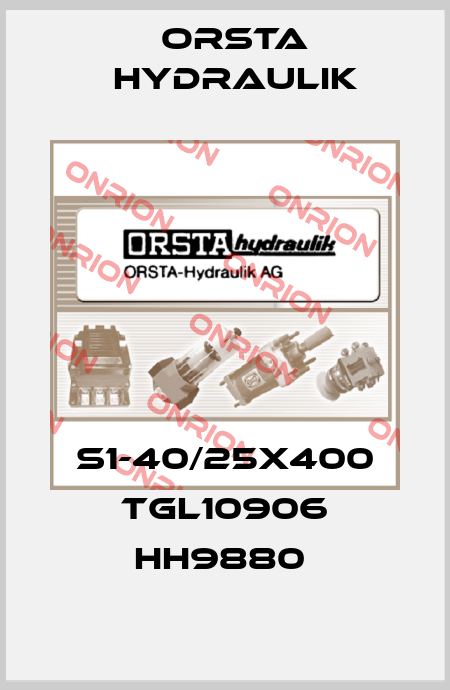 S1-40/25X400 TGL10906 HH9880  Orsta Hydraulik
