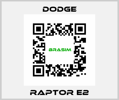 RAPTOR E2 Dodge