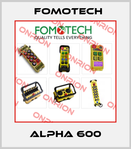 ALPHA 600 Fomotech