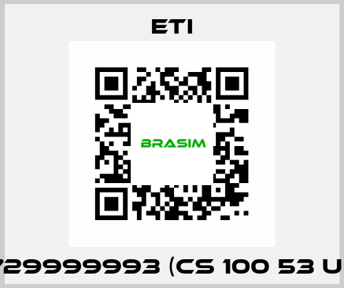 729999993 (CS 100 53 U ) Eti