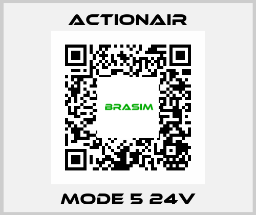 Mode 5 24V Actionair