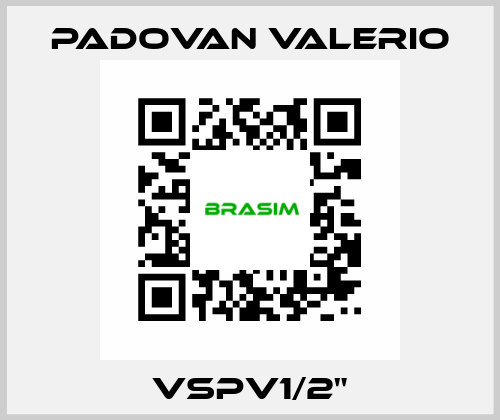 VSPV1/2" PADOVAN VALERIO