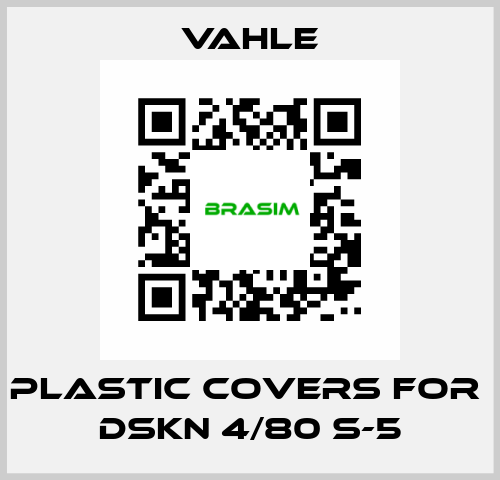 plastic covers for  DSKN 4/80 S-5 Vahle