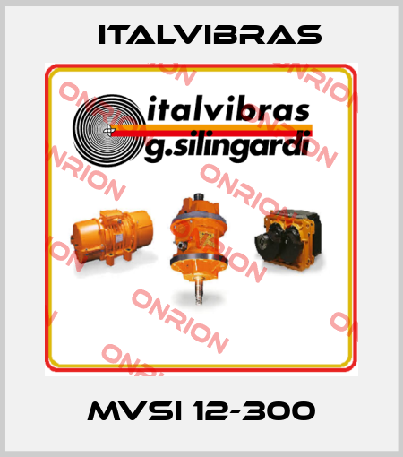MVSI 12-300 Italvibras