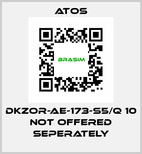 DKZOR-AE-173-S5/Q 10 not offered seperately Atos