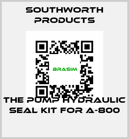 the pump hydraulic seal kit for A-800 Southworth Products