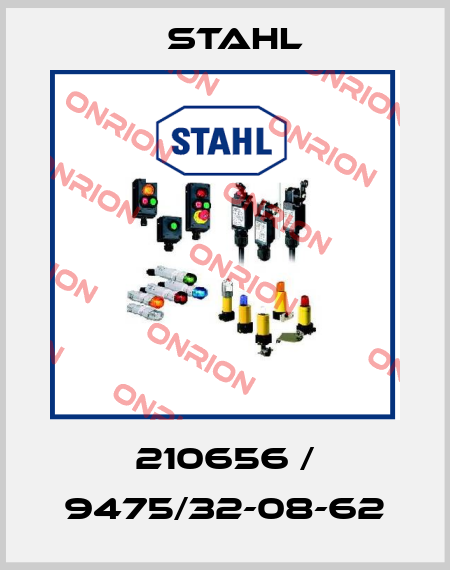 210656 / 9475/32-08-62 Stahl