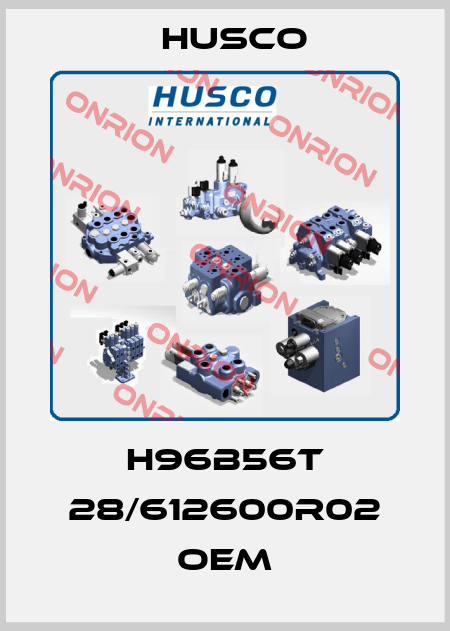 H96B56T 28/612600R02 OEM Husco