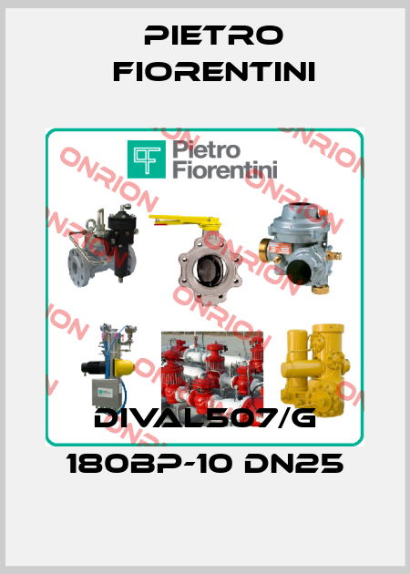 DIVAL507/G 180BP-10 DN25 Pietro Fiorentini
