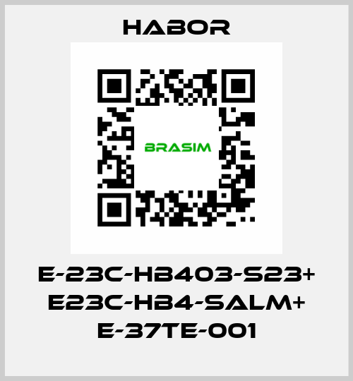 E-23C-HB403-S23+ E23C-HB4-SALM+ E-37TE-001 Habor