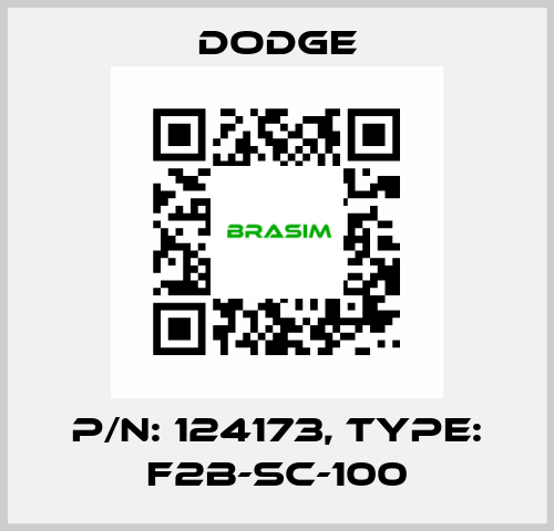 p/n: 124173, Type: F2B-SC-100 Dodge