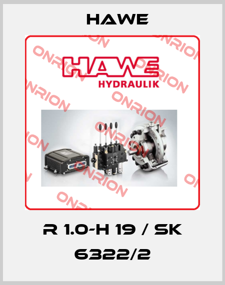 R 1.0-H 19 / SK 6322/2 Hawe