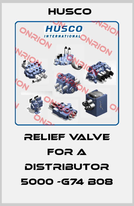 relief valve for a distributor 5000 -G74 B08 Husco
