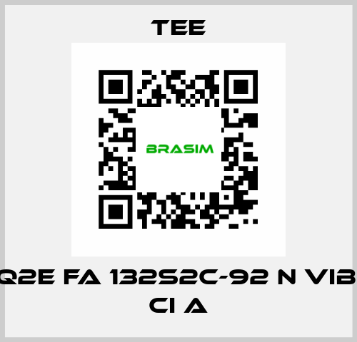 Q2E FA 132S2C-92 N Vib. CI A TEE