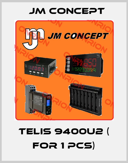TELIS 9400U2 ( for 1 pcs) JM Concept
