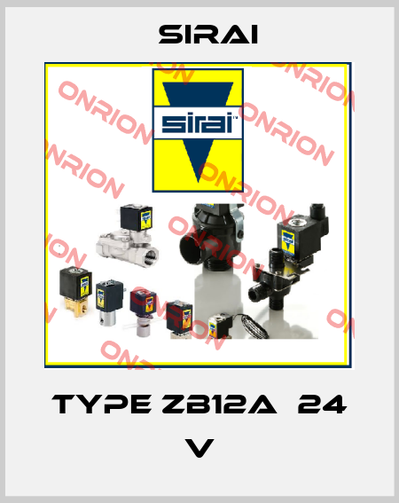 TYPE ZB12A  24 V Sirai