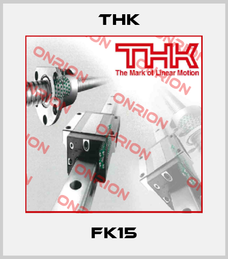 FK15 THK