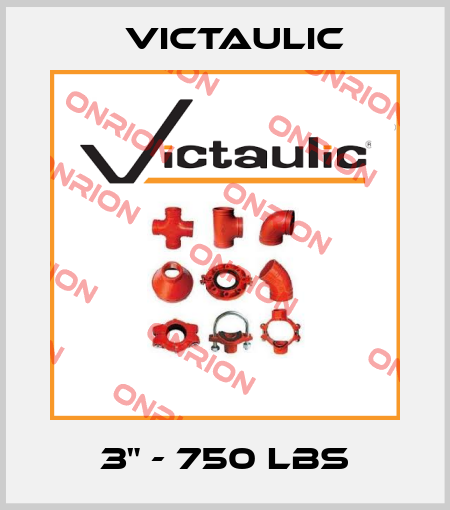 3" - 750 LBS Victaulic