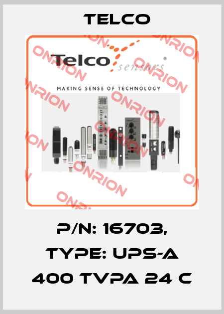 P/N: 16703, Type: UPS-A 400 TVPA 24 C Telco