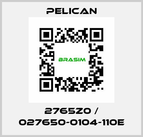 2765Z0 / 027650-0104-110E Pelican