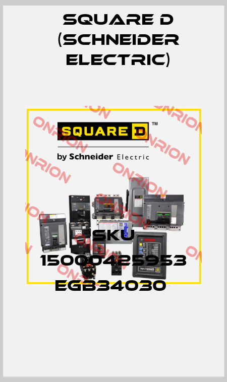 SKU 15000425953 EGB34030  Square D (Schneider Electric)