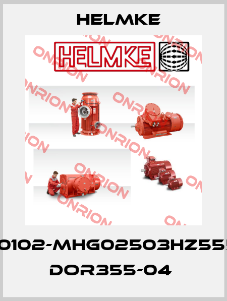 010102-MHG02503HZ555L DOR355-04  Helmke