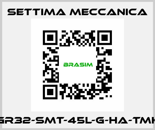 GR32-SMT-45L-G-HA-TMK Settima Meccanica